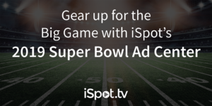 Gear up for the Big Game with iSpot&#8217;s 2019 Super Bowl Ad Center