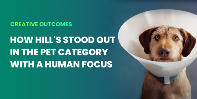 How Hill’s Stood Out in the Pet Category with a Human Focus