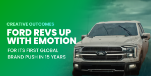 Ford Revs Up With Emotion for its First Global Brand Push in 15 Years
