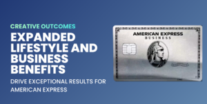Expanded Lifestyle and Business Benefits Drive Exceptional Results for American Express