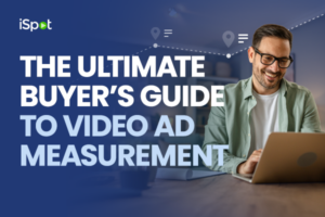 The Ultimate Buyer’s Guide to Video Ad Measurement