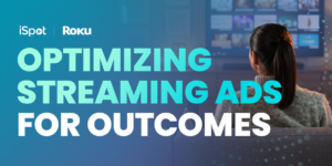 From Measurement to Optimization: How Roku and iSpot Are Making Outcomes Actionable in Streaming