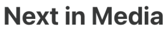 Next in Media