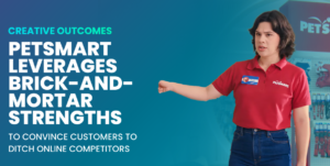 PetSmart Leverages Brick-and-Mortar Strengths to Convince Customers to Ditch Online Competitors