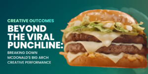 Beyond the Viral Punchline: Breaking Down McDonald’s Big Arch Creative Performance