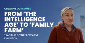 From “The Intelligence Age” to “Family Farm”: Tracking OpenAI’s Creative Evolution