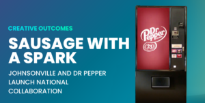 Sausage with a Spark: Johnsonville and Dr Pepper Launch National Collaboration