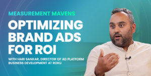 How Roku’s Hari Sankar Helps Brands Optimize Toward Real Outcomes
