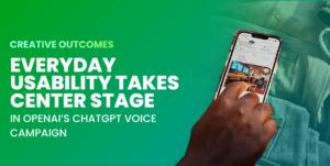 Everyday Usability Takes Center Stage in OpenAI’s ChatGPT Voice Campaign